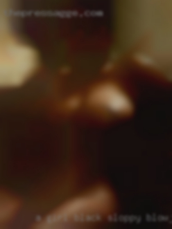 A girl black sloppy blowjob, and much more.