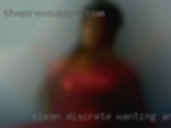 Clean discrete wanting and respectful.