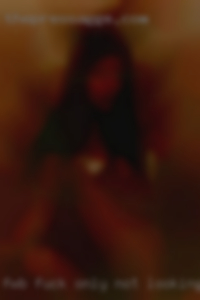 FWB fuck ONLY, NOT LOOKING where at getting it.