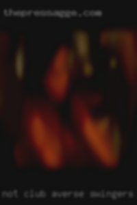 Not club averse swingers to joining in with company.